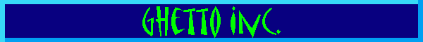 Ghetto Inc.